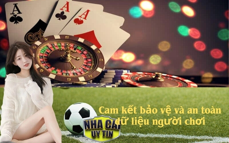 Cam kết bảo vệ và an toàn dữ liệu người chơi