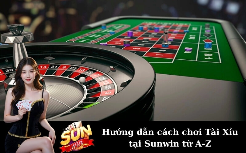 Hướng dẫn cách chơi Tài Xỉu tại Sunwin từ A-Z